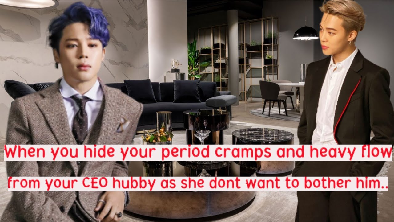 When you hide your period cramps and heavy flow from your CEO hubby as she dont want to bother him