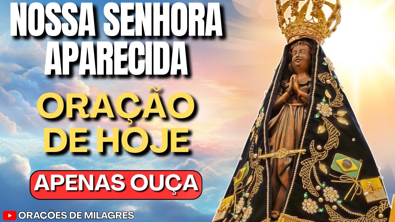NOSSA SENHORA APARECIDA DESCE HOJE COM O SEU MILAGRE IMPOSSÍVEL!