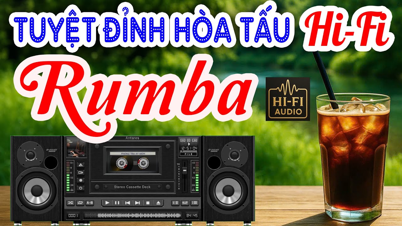 Tuyệt Phẩm Hòa Tấu Rumba Không Lời Hi-Fi - Nhạc Cà Phê Buổi Sáng Âm Thanh Đỉnh Của Chóp