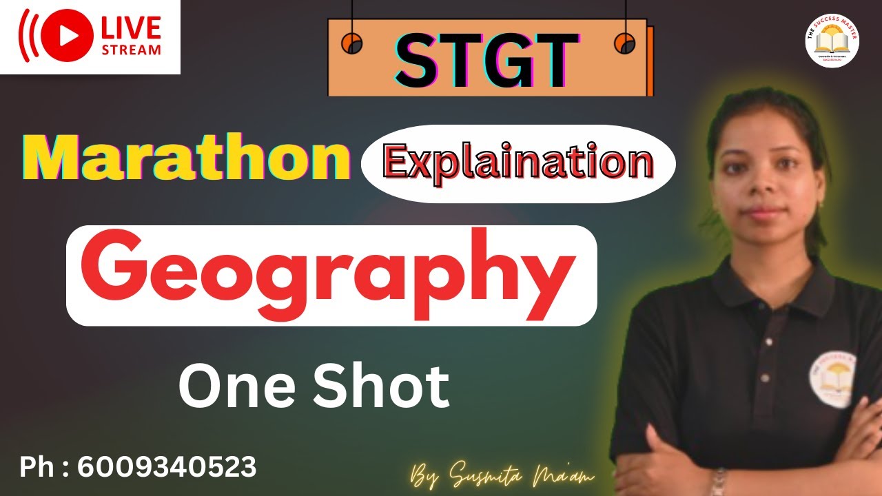 STGT || Geography - Maha Marathon Explaination || by Susmita ma'am || #stgt #tet #thesuccessmaster