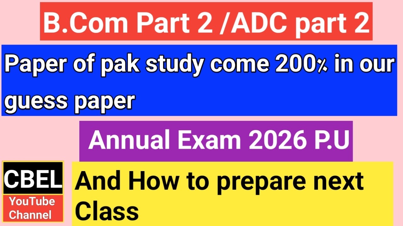 B.com 2 pak study paper come 200% in guess annual 2026 P.U how to prepare next class.