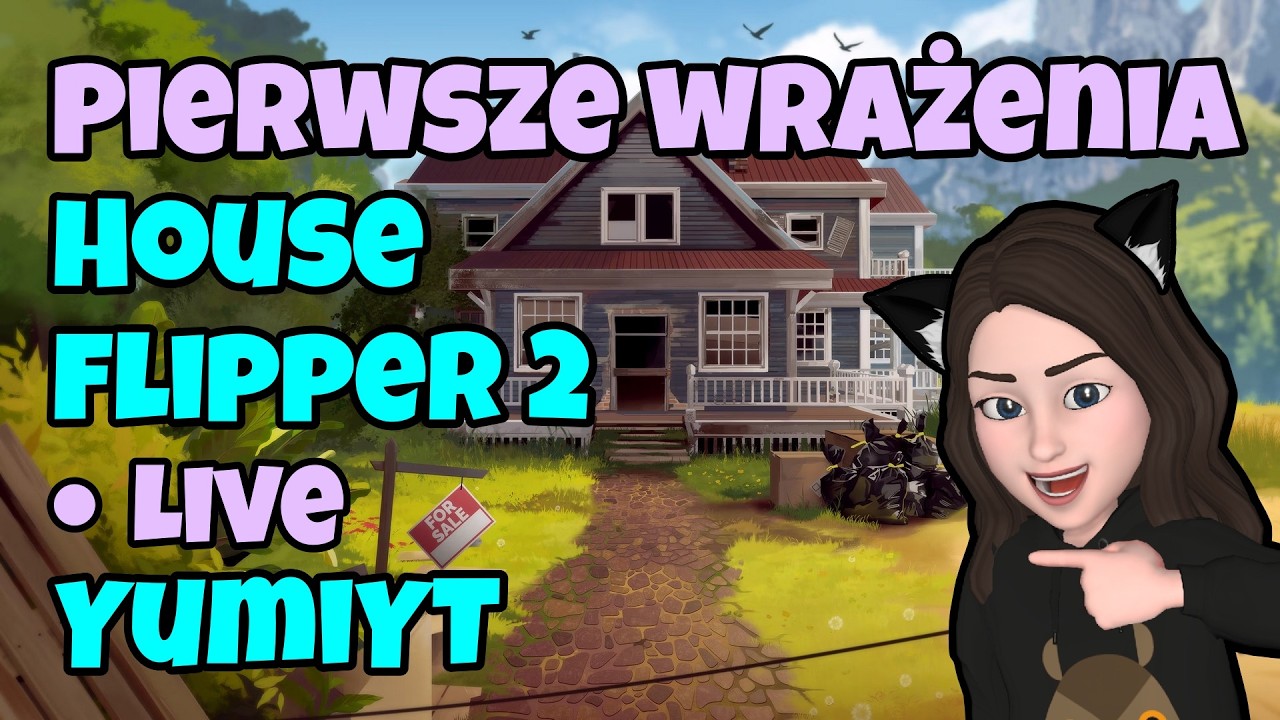 House Flipper 2 - Pierwsze wrażenia! Przedłużany Live @YumiYT