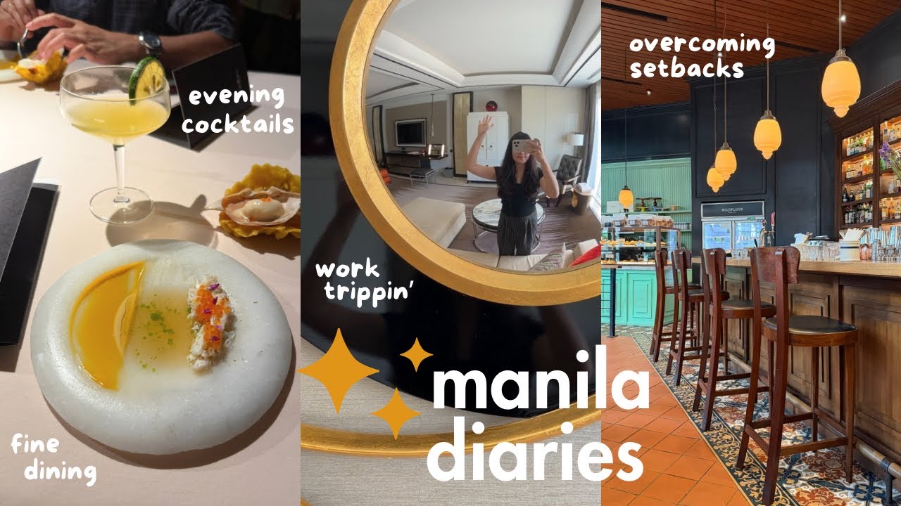 manila diaries 🧳 work trip, fine dining & chic cocktails 🍷🍽️✨ overcoming setbacks 🌈