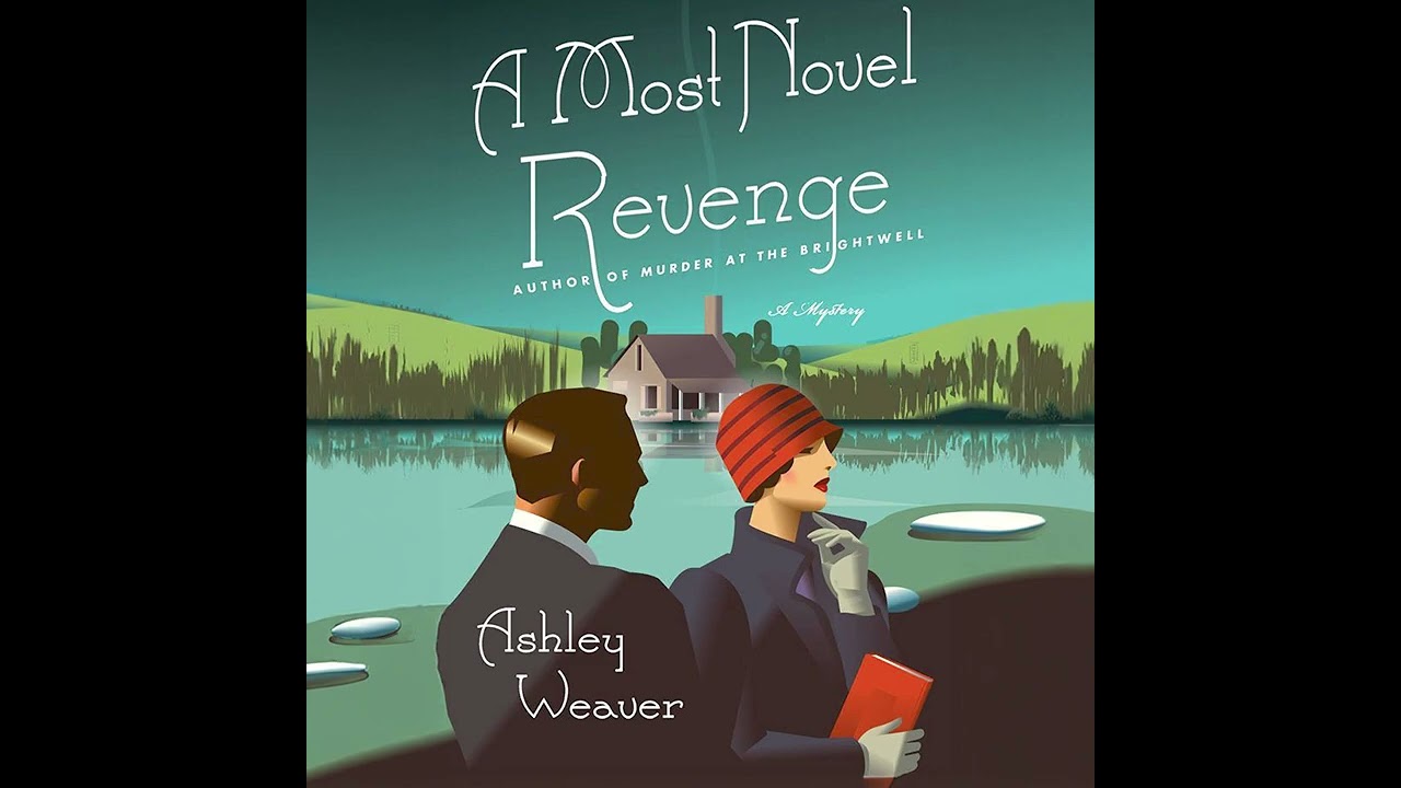 A Most Novel Revenge [Amory Ames #3] By Ashley Weaver  Audiobook Cozy Mystery Full