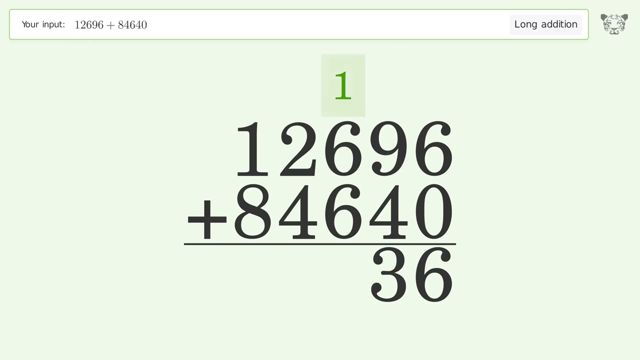Long Addition Problem 12696+84640: Step-by-Step Video Solution | Tiger Algebra