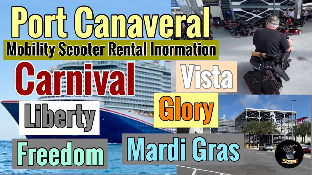 Port Canaveral Mobility Scooter Rental Info - Carnival Mardi Gras ~ Vista ~ Liberty ~ Freedom Glory