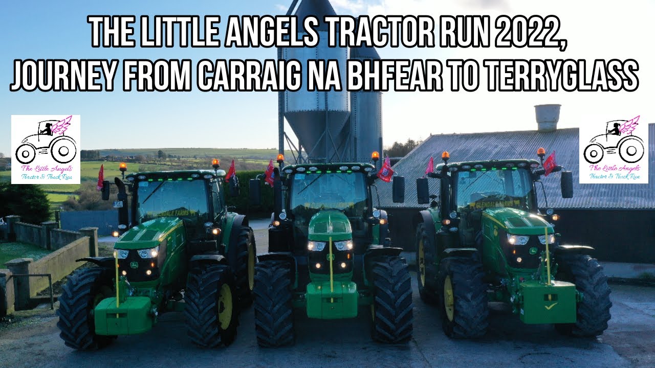 Glendale Farms journey to The Little Angels Tractor run 2022 ~ Carraig na bhFear to Terryglass!!