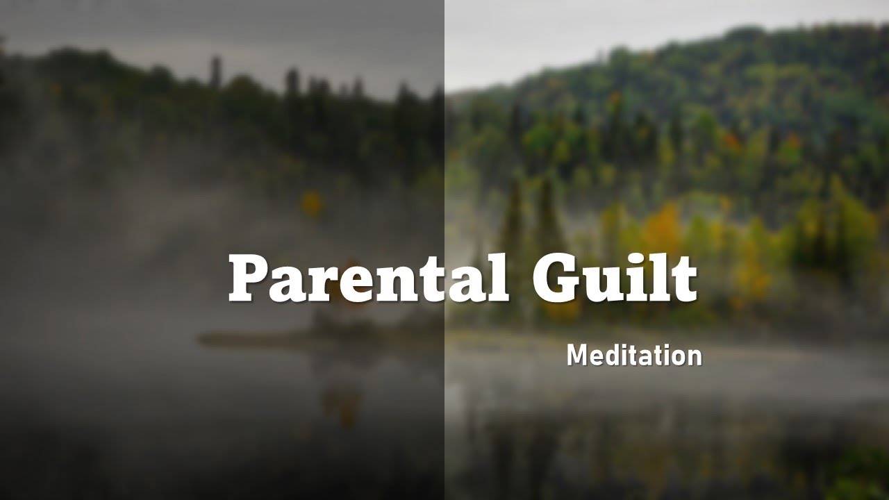 Letting Go Of Parental Guilt (English) | Heal & Reclaim Inner Peace
