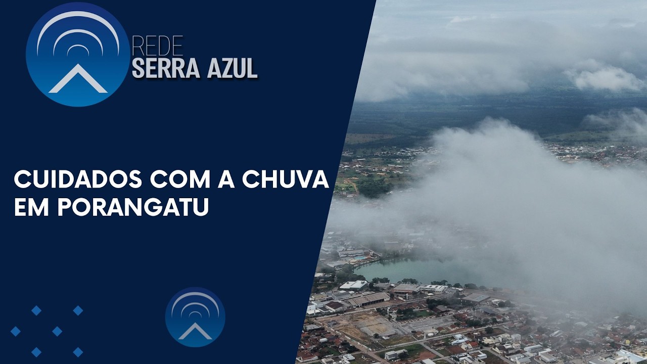 CUIDADOS COM A CHUVA EM PORANGATU