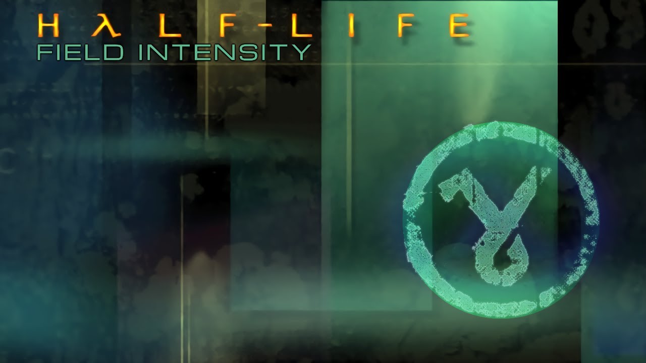 Half-Life: Field Intensity Introduction