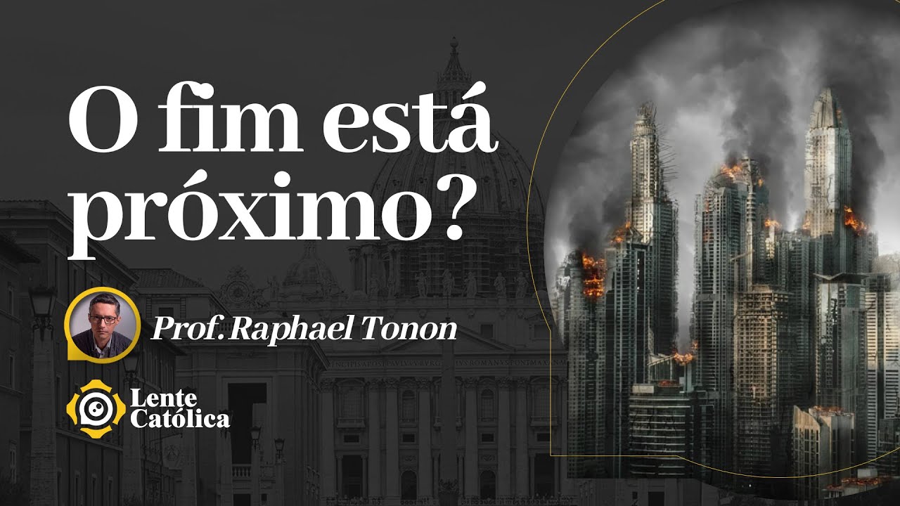 Profecias do FIM dos TEMPOS: devo acreditar? | Prof. Raphael Tonon - Lente Cat&oacute;lica