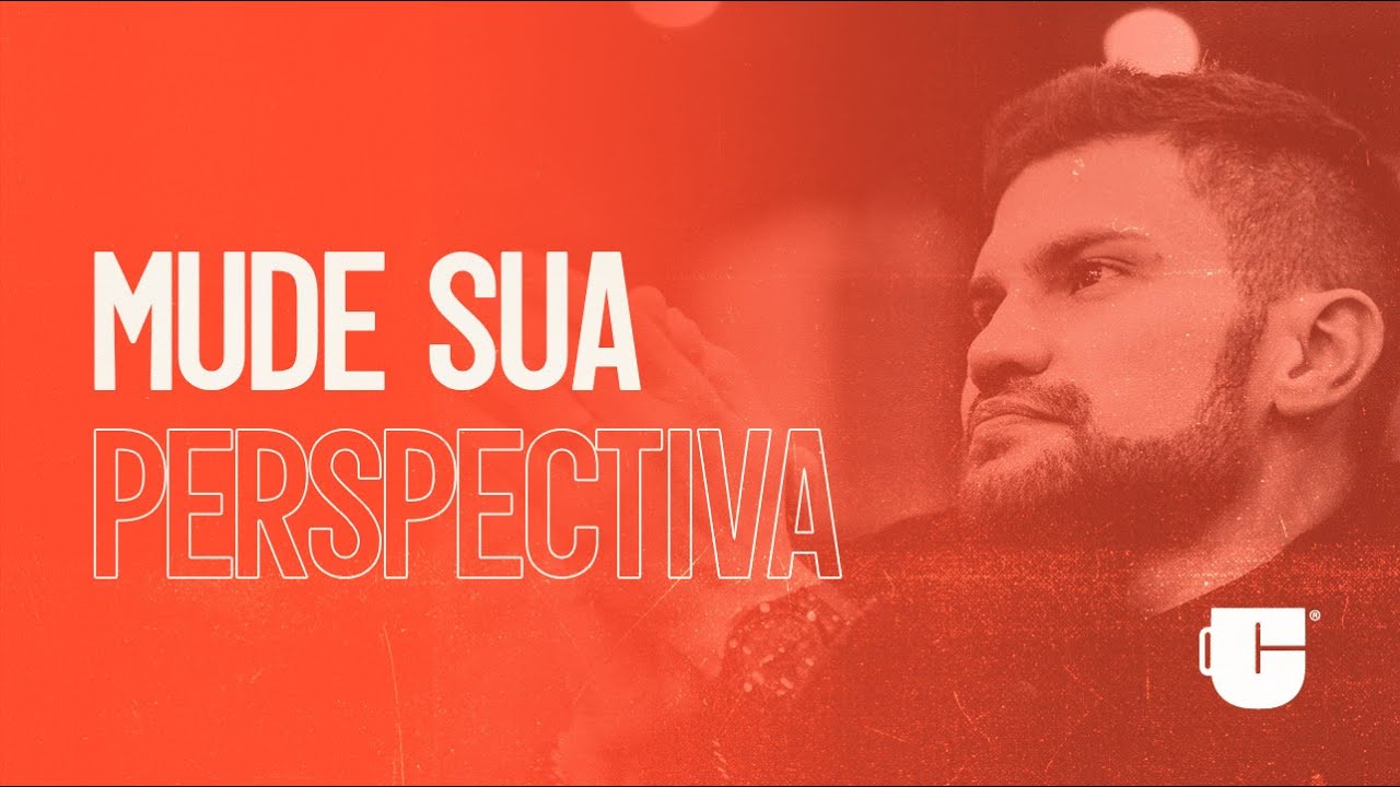 MUDE SUA PERSPECTIVA– Café Conquiste #97 - Lucas Torres