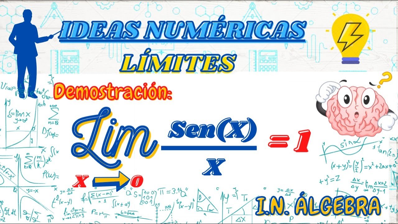 DEMOSTRACIÓN DEL LÍMITE CUANDO X TIENDE A 0 DEL SENO DE X ENTRE X  - LÍMITES TRIGONOMÉTRICOS.