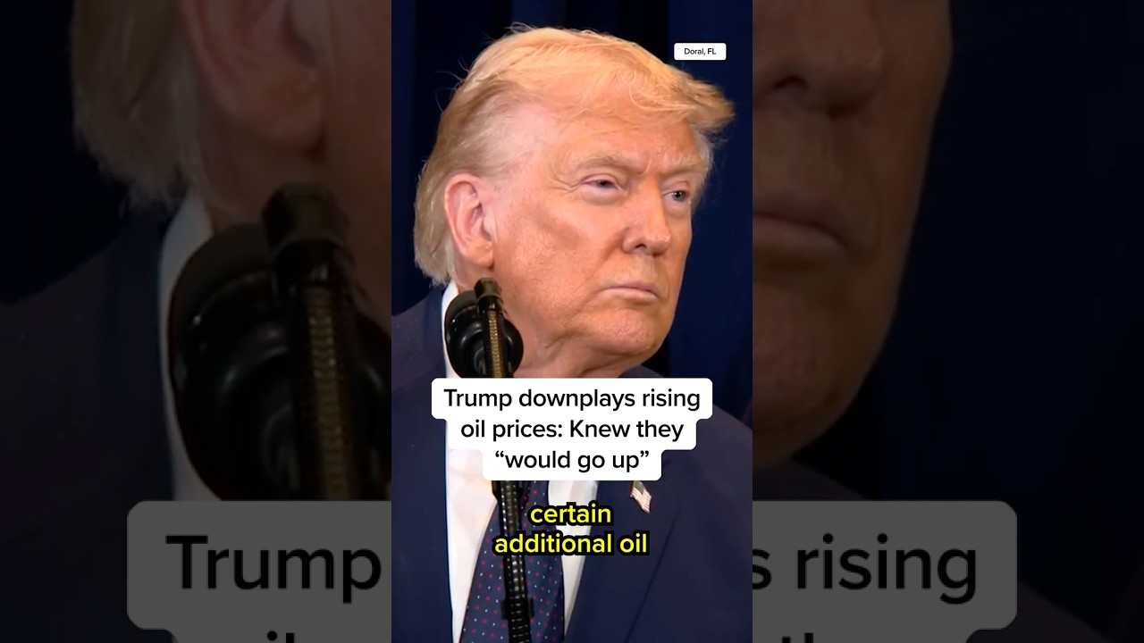 Trump downplays rising oil prices: Knew they 'would go up'