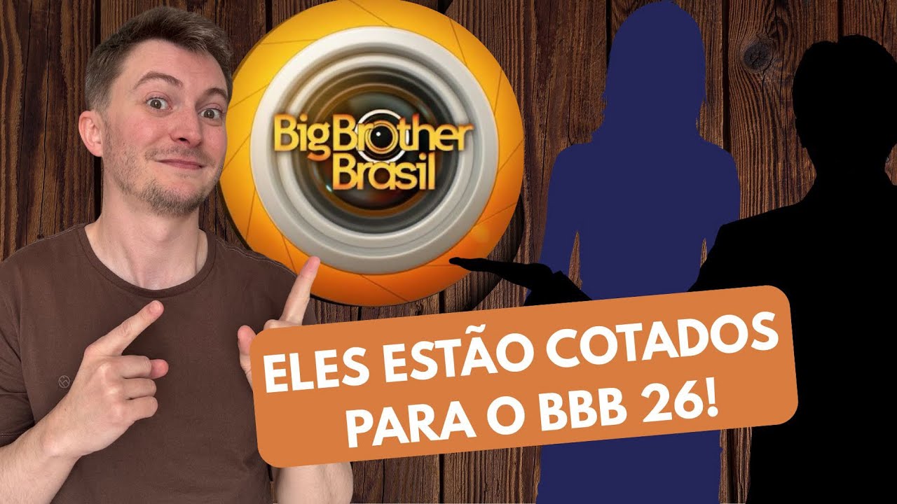 FAMOSOS COTADOS PARA O BBB 26! Será que eles vão aceitar? 