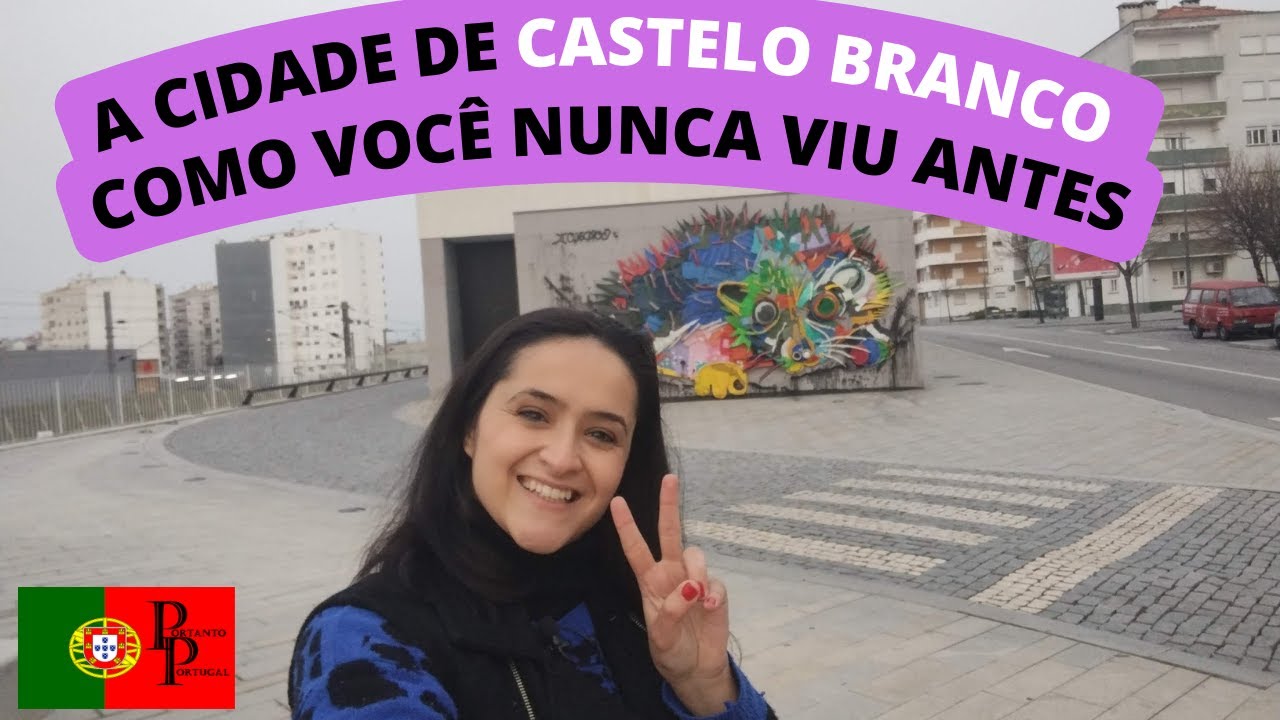Um passeio pelas RUAS DA CIDADE DE CASTELO BRANCO, Portugal!
