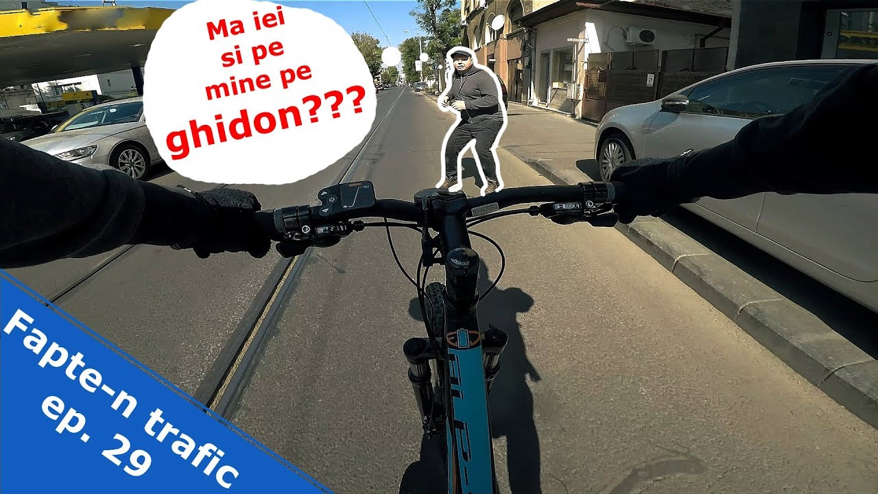 Fapte-n trafic ep. 29