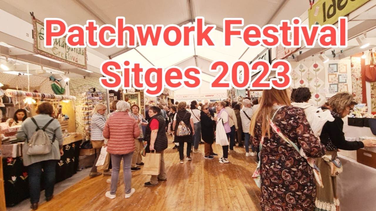 PATCHWORK FESTIVAL 2023 || SITGES, BARCELONA 🇪🇸
