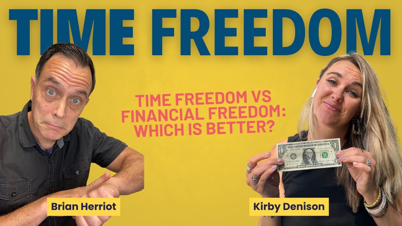 Time Freedom vs Financial Freedom: Which Is Better? (Ep. 2)