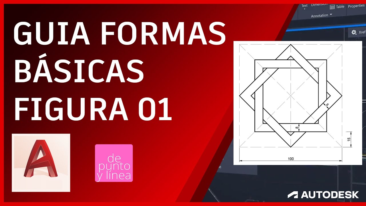 Gu&iacute;a Formas b&aacute;sicas en AutoCAD - Desarrollo Figura 1 / Resoluci&oacute;n paso a paso