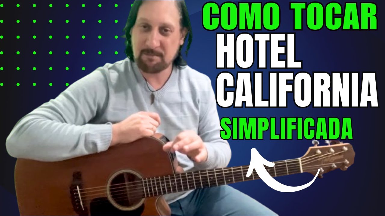 COMO TOCAR HOTEL CALIFORNIA EAGLES SIMPLIFICADA EM 8 MINUTOS