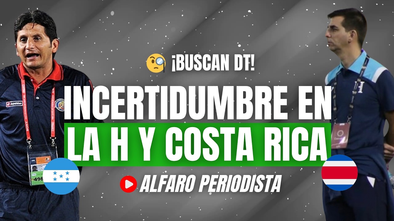 Honduras y Costa Rica 👉🏻 Los grandes de Centroamérica DUDAN, pero buscan rutas similares 🔥