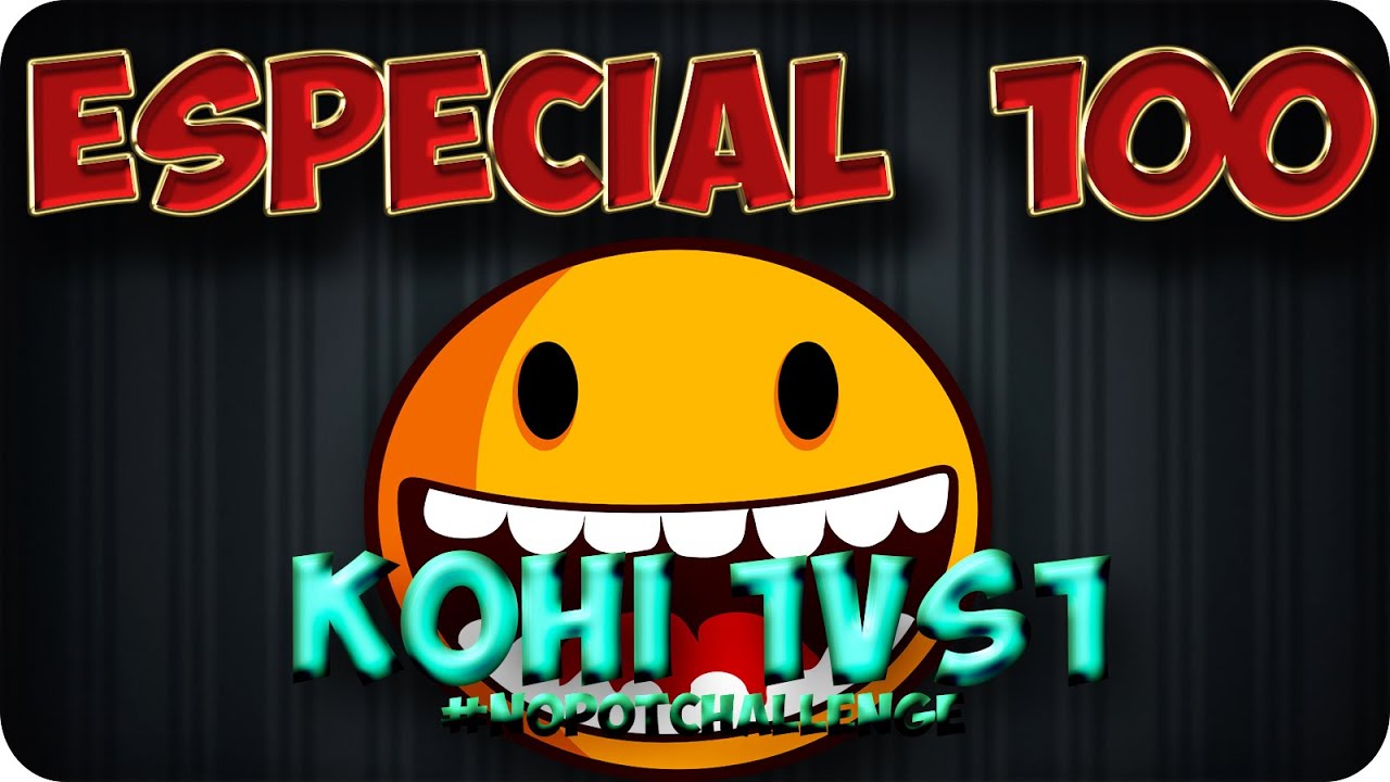 ESPECIAL 100 CRACKS! - |Kohi 1vs1 - #NoPotChallenge| JitterClick