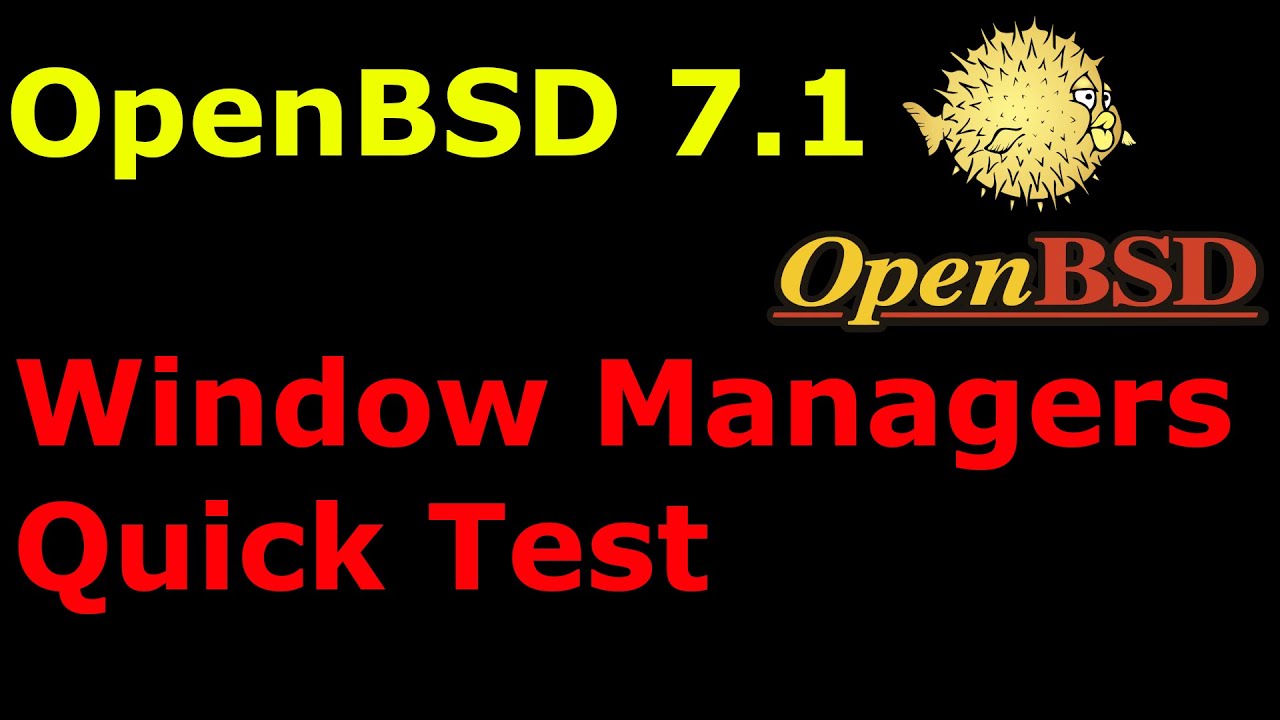 OpenBSD 7.1 - Window Managers Quick Test