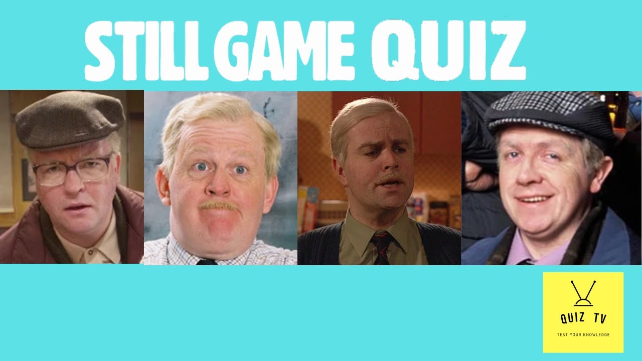 Ultimate Still Game Quiz - How Well Do You Know the Scottish Sitcom || Quiz TV