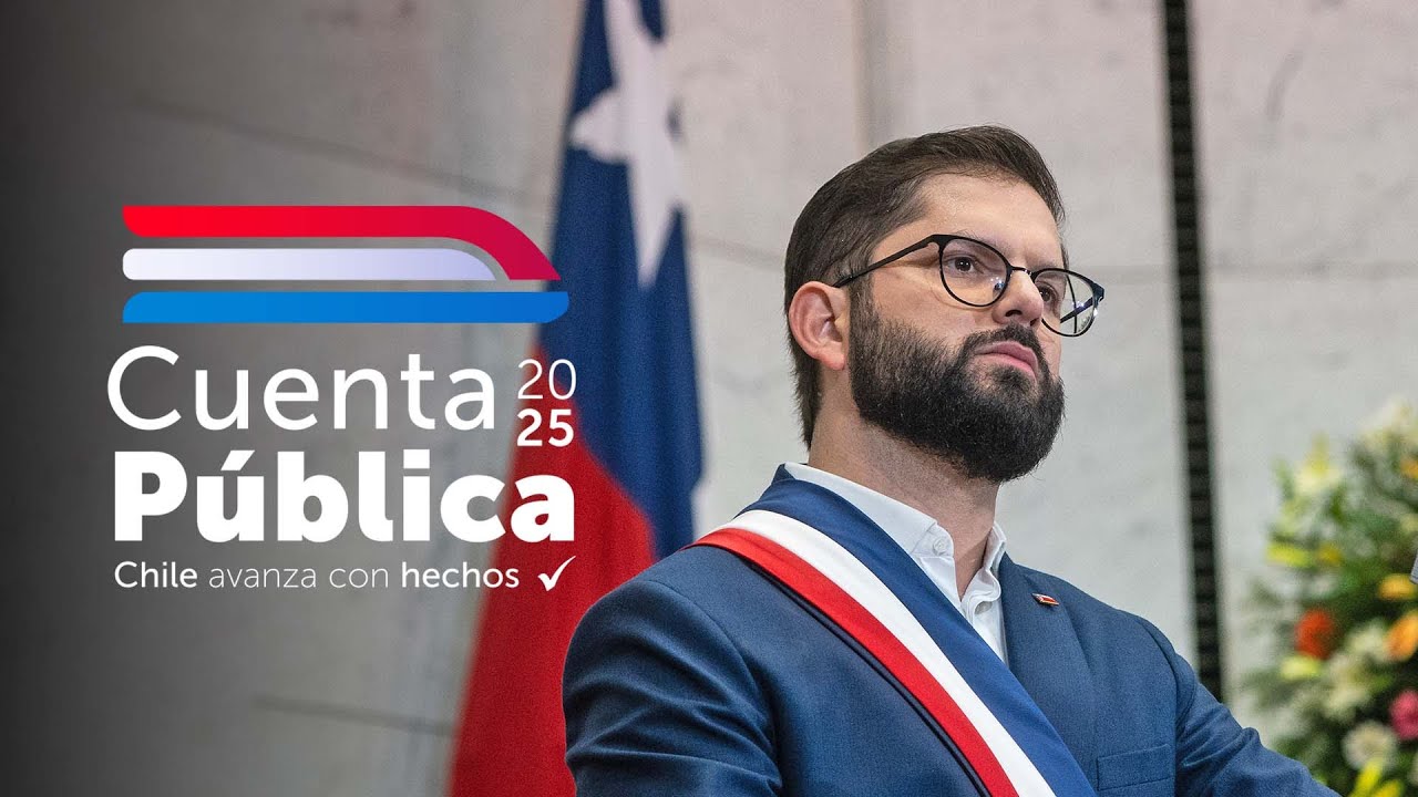 Cuenta P&uacute;blica 2025 del Presidente Gabriel Boric.