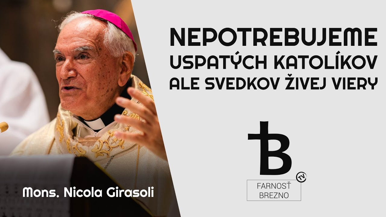 Nepotrebujeme uspatých katolíkov, ale svedkov živej viery. │ Mons. Nicola Girasoli