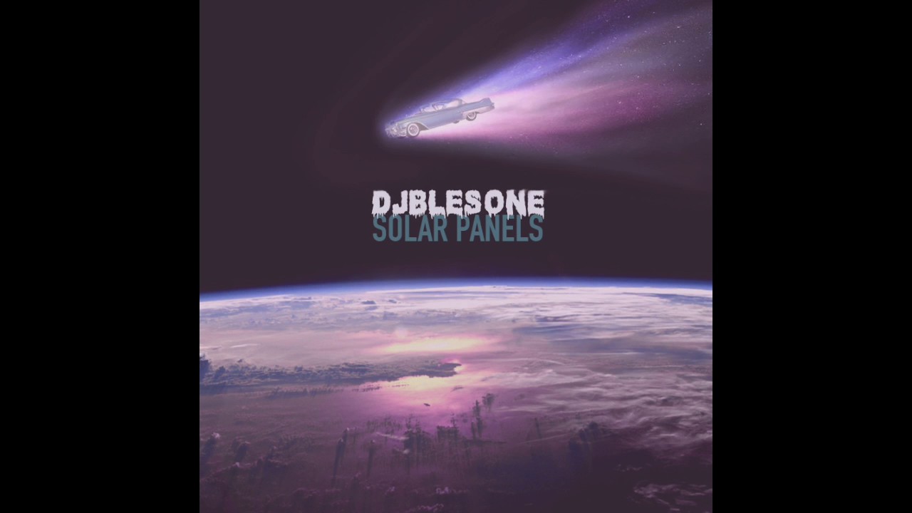 djblesOne x Fear & Fancy - Solar Panels