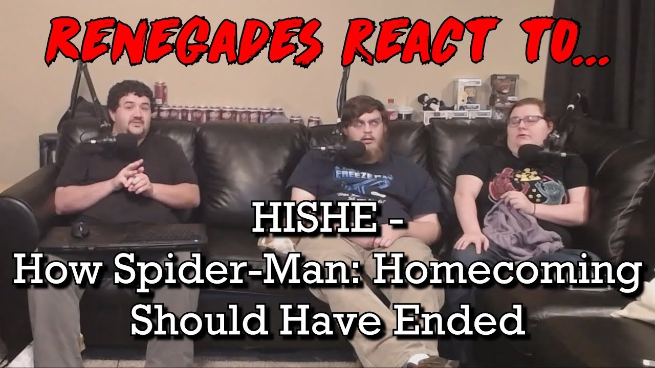 Renegades React to... HISHE - How Spider-Man Homecoming Should Have Ended