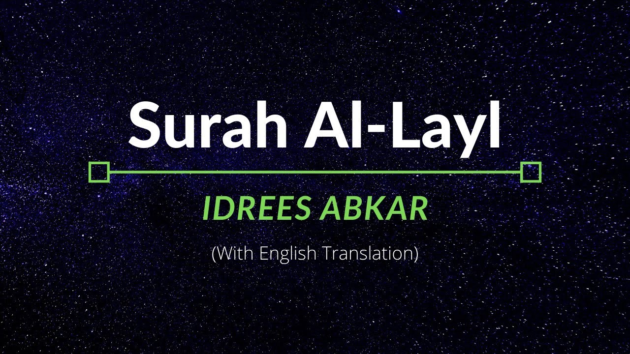 Surah Al-Layl - Idrees Abkar | English Translation