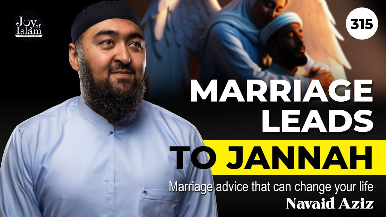 The Secret to a Blessed Marriage in Islam | Islamic Relationship Guidance | Navaid Aziz