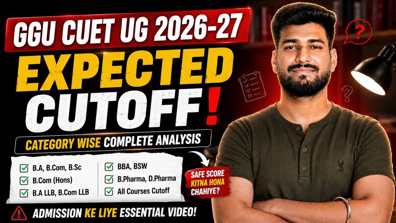 GGU CUET UG 2026-27 Expected Cutoff 🔥 Category Wise | Safe Score | B.Com Hons, BA LLB, BSc BA