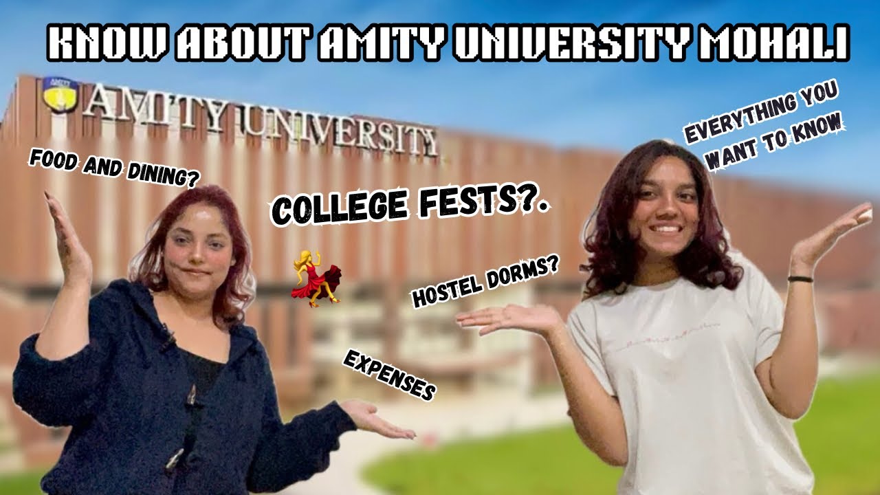 EVERYTHING YOU WANT TO KNOW ABOUT AMITY UNIVERSITY MOHALI || CARISA ARTHUR ||