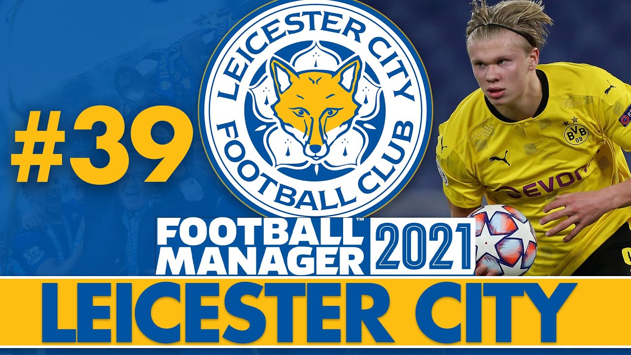 MUST WIN | Part 39 | LEICESTER CITY FM21 | Football Manager 2021