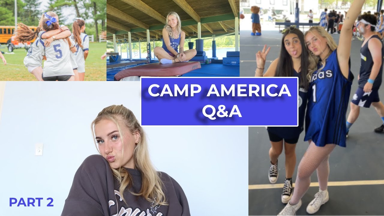 CAMP AMERICA Q&A | PART 2 | Victoria Whitehouse