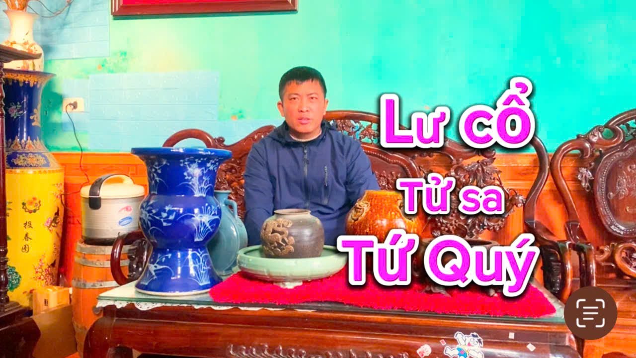 Anh Phú Bắc Ninh đam mê cổ vật