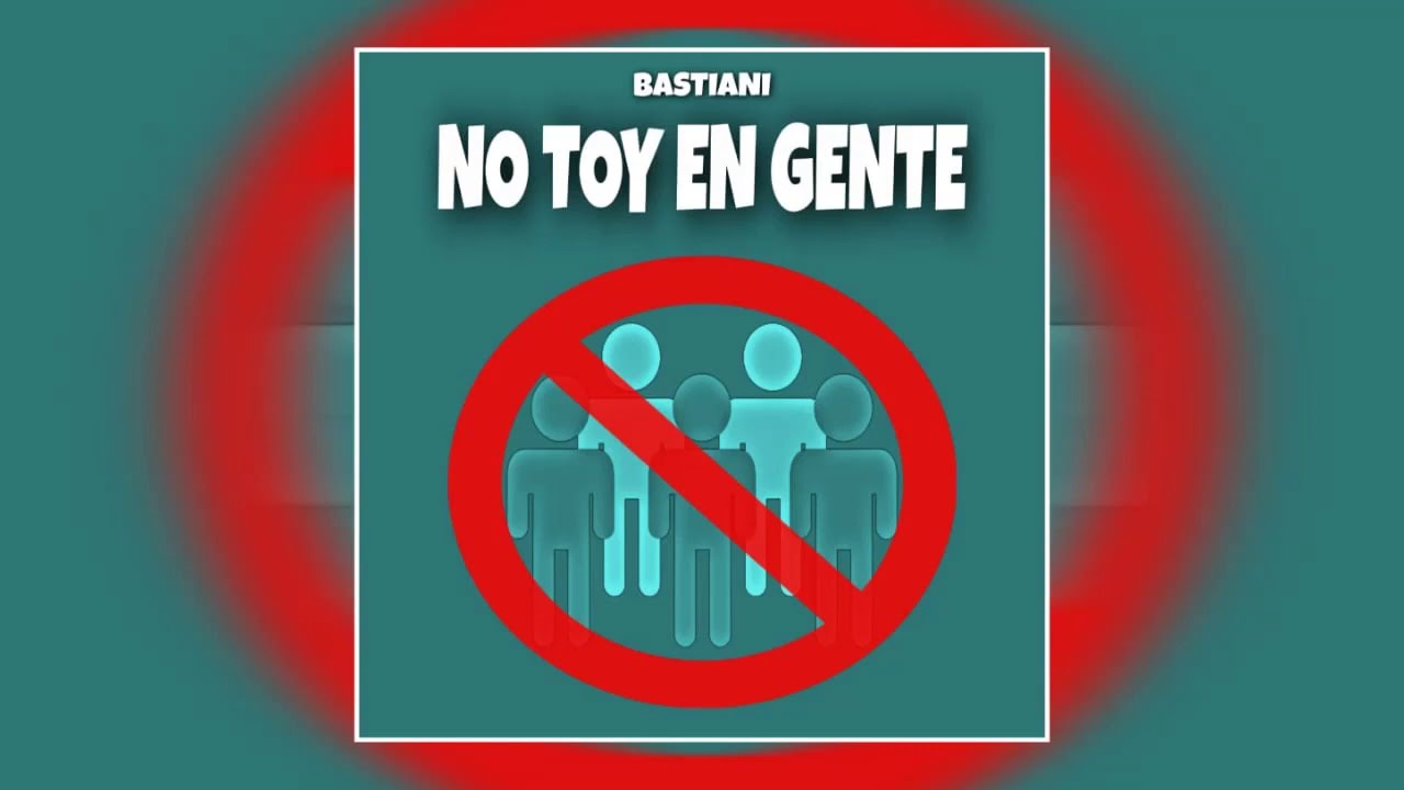 Bastiani - No Toy En Gente (Audio Oficial)