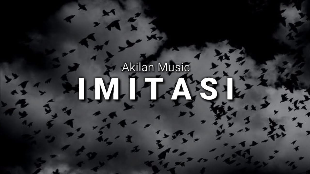 Akilan - Imitasi (Lirik) 💯