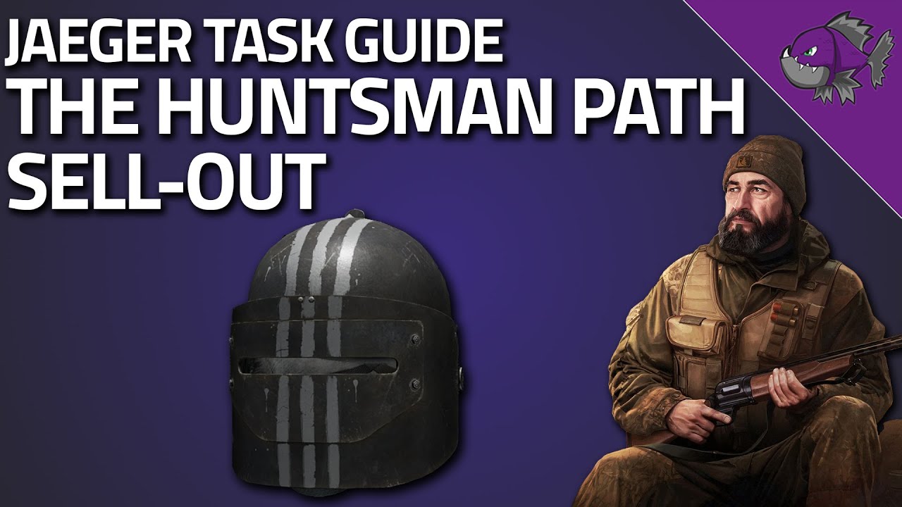 The Huntsman Path Sell-Out - Jaeger Task Guide - Escape From Tarkov