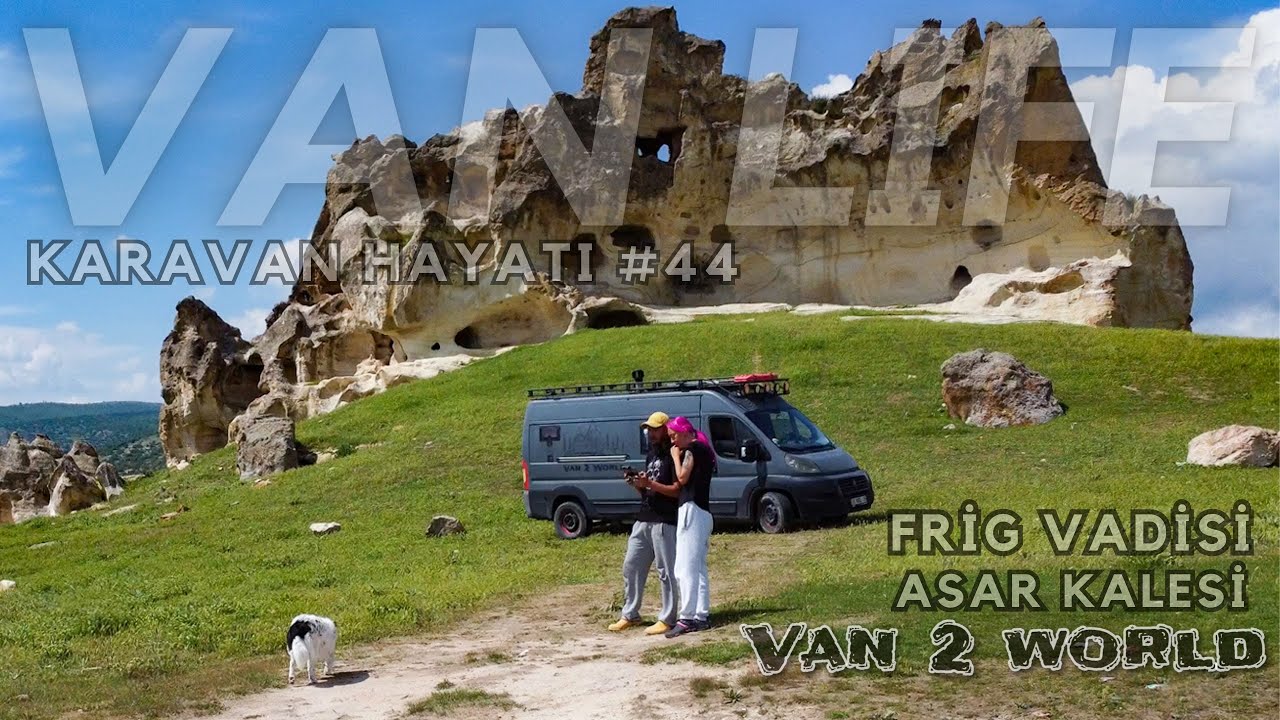 KARAVAN HAYATI #44 AROG FİLMİNİN ÇEKİLDİĞİ 3000 YILLIK ASAR KALESİ