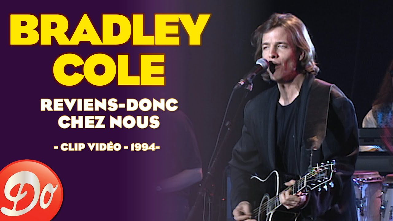 Bradley COLE - Reviens-donc chez nous | CLIP OFFICIEL - 1994