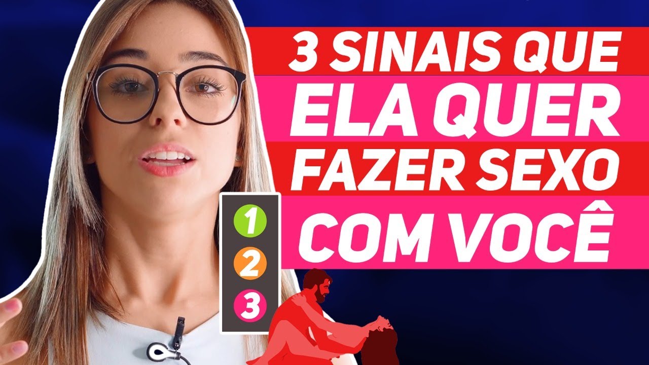 3 SINAIS QUE ELA QUER FAZER SEXO COM VOCÊ