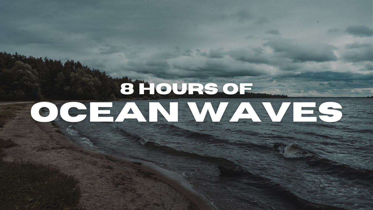 8 Hours of Ocean Waves 🌊 Deep Sleep, Relaxation & Stress Relief (No Talking)