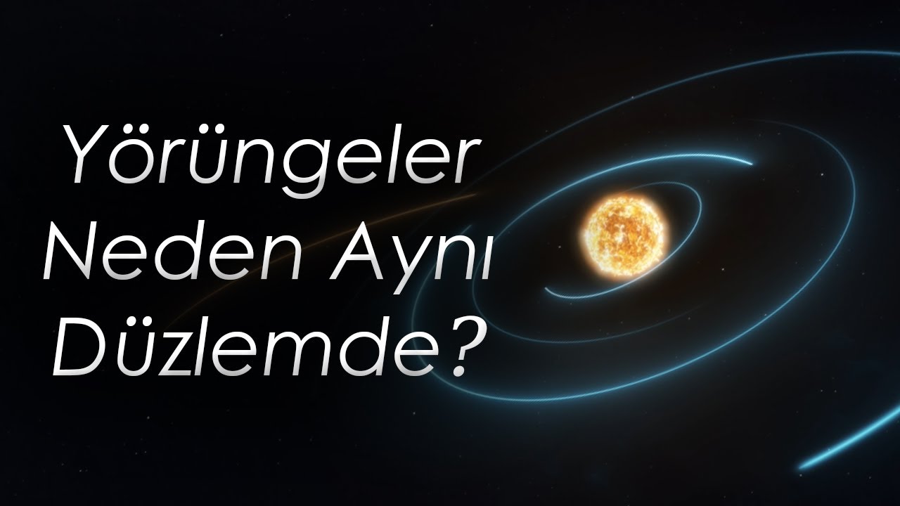 Gezegenler Neden Aynı Yörünge Düzleminde Dönüyor?