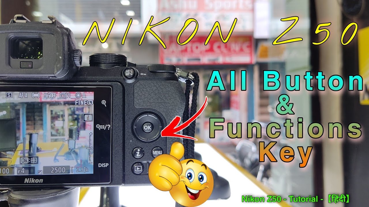 Nikon Z50 Tutorial : Camera Button & Function | Tutorial for Beginners । जाने सभी फंक्शन Hindi