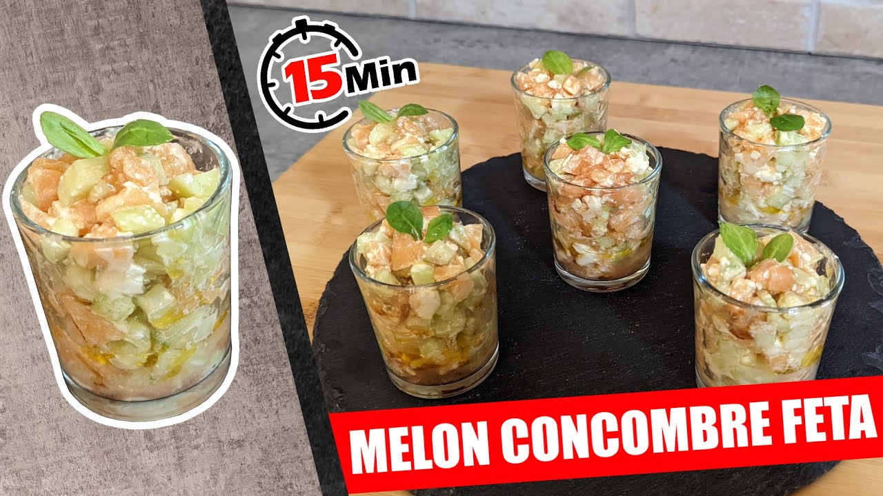 MELON CONCOMBRE FETA, VERRINE SALEE, ENTREE FRAICHE, RECETTE POUR APERITIF, HORS D'OEUVRE